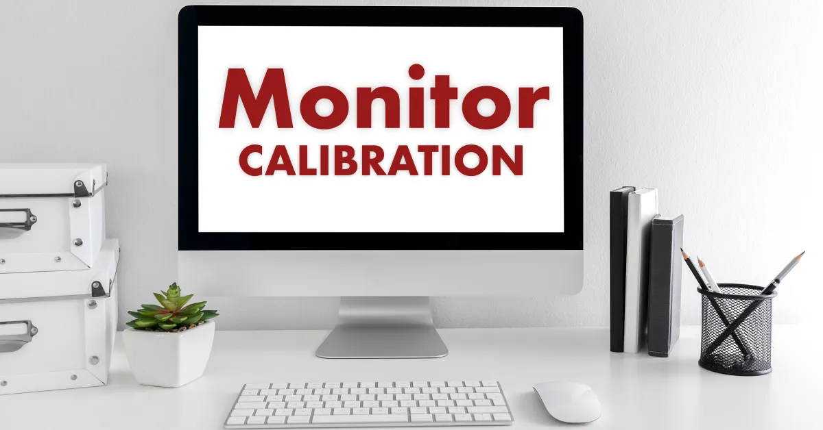 Calibrate Your Monitor for Better Photography